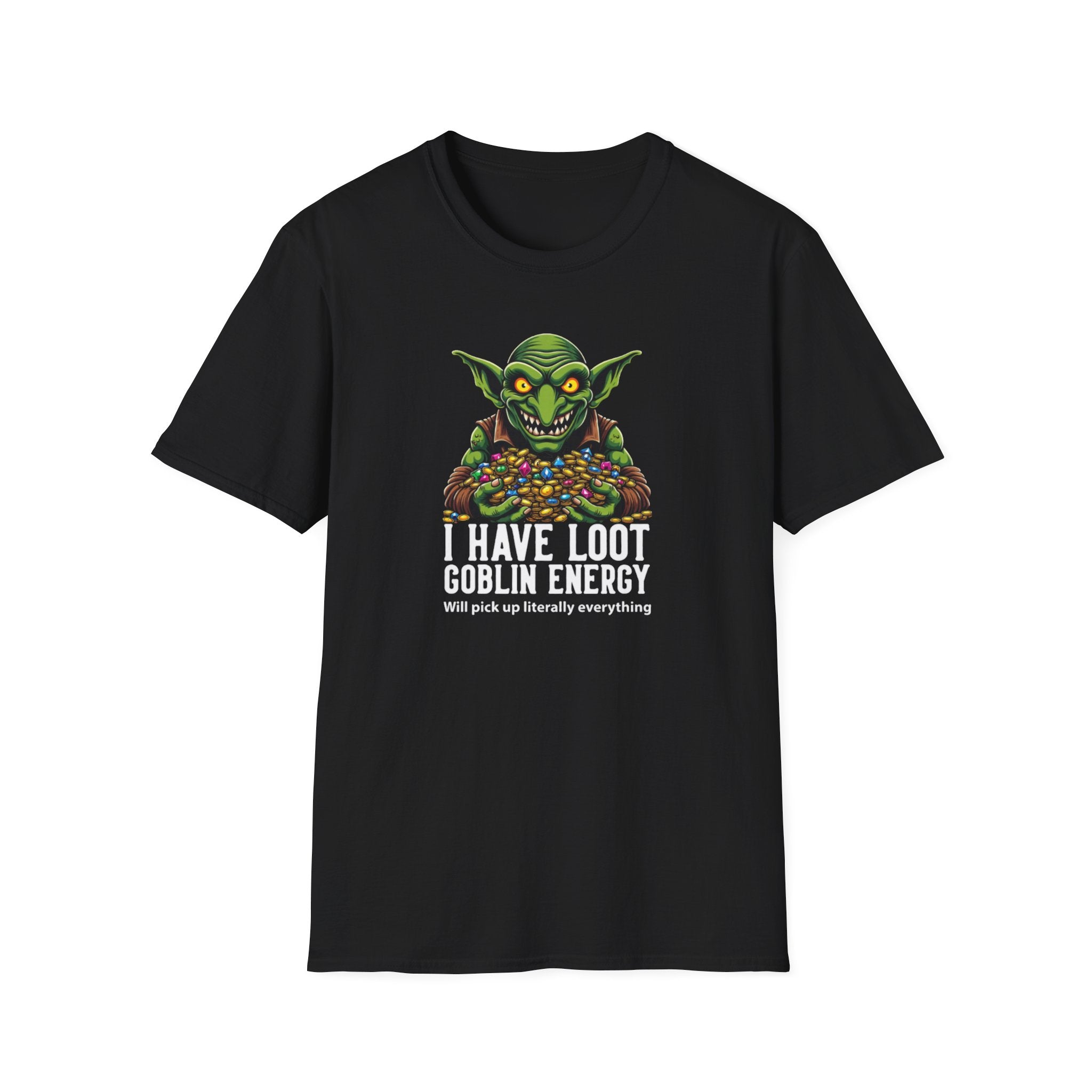 Loot Goblin T-Shirt — "I Have Loot, Goblin Energy" Funny RPG Gaming Tee
