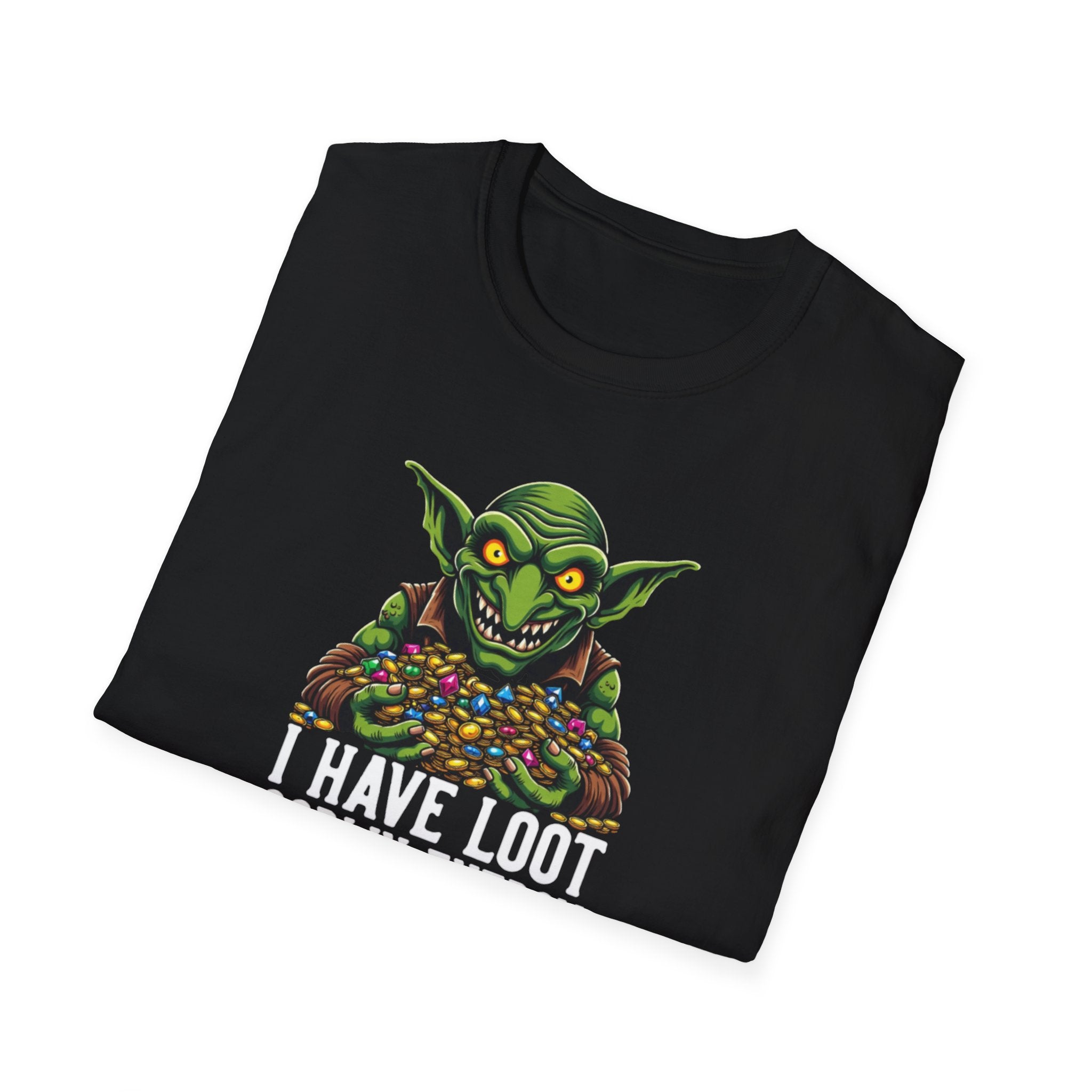 Loot Goblin T-Shirt — "I Have Loot, Goblin Energy" Funny RPG Gaming Tee