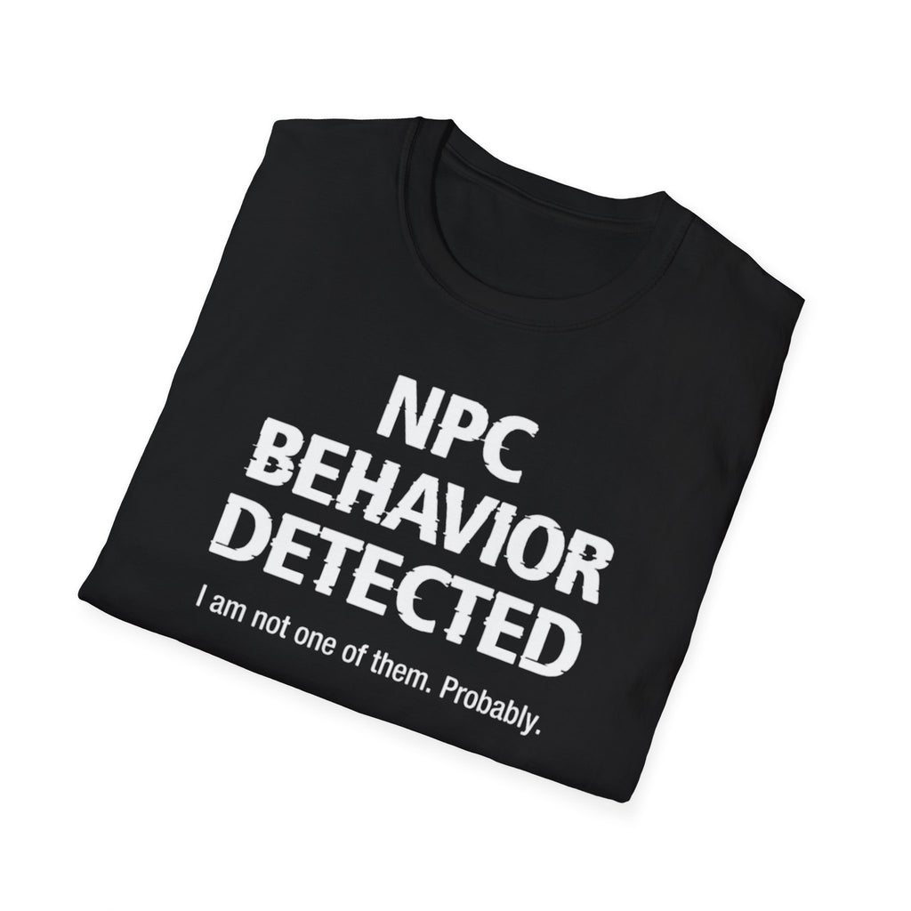 NPC Behavior Detected T-Shirt — Funny Gamer & Meme Shirt