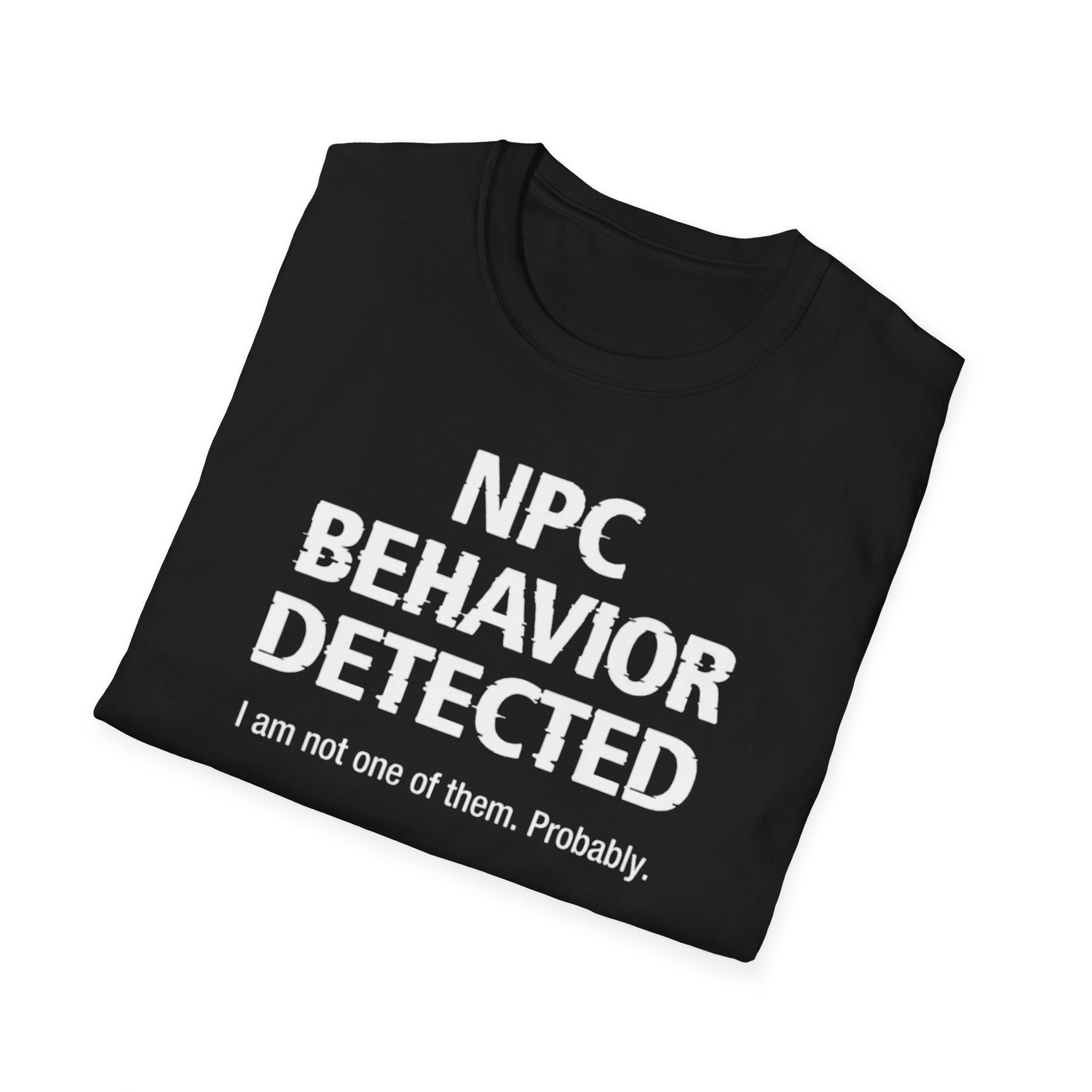 NPC Behavior Detected T-Shirt — Funny Gamer & Meme Shirt